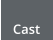 Cast